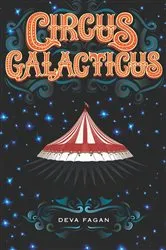 Book cover of Circus Galacticus by Deva Fagan