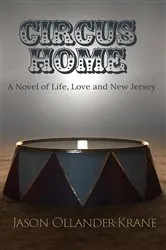 Book cover of Circus Home- A Novel of Life, Love and New Jersey by Jason Ollander-Krane