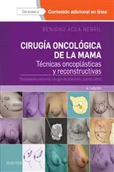 Book cover of Cirugía oncológica de la mama (4th ed.) by Benigno Acea Nebril