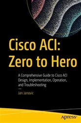 Book cover of Cisco ACI: Zero to Hero by Jan Janovic