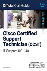 Book cover of Cisco Certified Support Technician (CCST) IT Support - 100-140 Official Cert Guide by Mark Smith