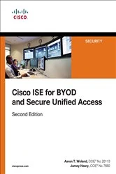 Book cover of Cisco ISE for BYOD and Secure Unified Access (2nd ed.) by Aaron Woland