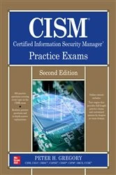 Book cover of CISM Certified Information Security Manager Practice Exams, Second Edition (2nd ed.) by Peter H. Gregory