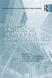 Book cover of Cities as Engines of Sustainable Competitiveness by Leo van den Berg