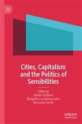 Book cover of Cities, Capitalism and the Politics of Sensibilities by Adrián Scribano