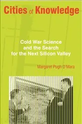 Book cover of Cities of Knowledge by Margaret Pugh O'Mara