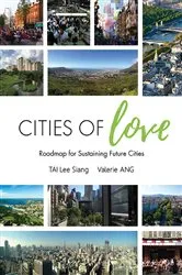 Book cover of Cities Of Love: Roadmap For Sustaining Future Cities by Lee Siang Tai