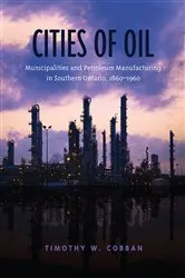 Book cover of Cities of Oil by Timothy Cobban