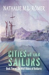Book cover of Cities of the Sailors by Nathalie M.L. Römer