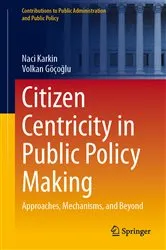 Book cover of Citizen Centricity in Public Policy Making by Naci Karkin