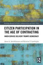 Book cover of Citizen Participation in the Age of Contracting by Anna A. Amirkhanyan
