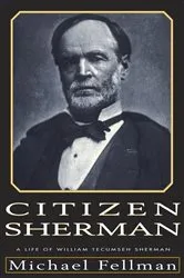Book cover of Citizen Sherman by Michael Fellman