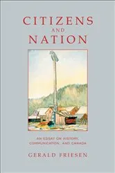 Book cover of Citizens and Nation by Gerald Friesen