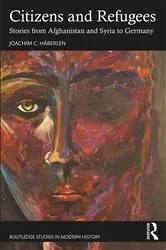 Book cover of Citizens and Refugees by Joachim C. Häberlen
