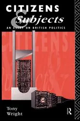 Book cover of Citizens and Subjects by Tony Wright
