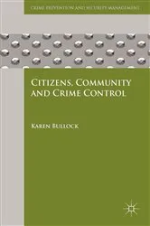 Book cover of Citizens, Community and Crime Control by K. Bullock