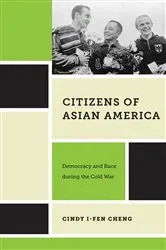 Book cover of Citizens of Asian America by Cindy I-Fen Cheng