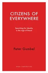 Book cover of Citizens of Everywhere by Peter Gumbel