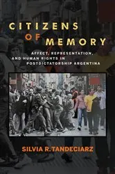 Book cover of Citizens of Memory by Silvia R. Tandeciarz