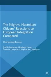 Book cover of Citizens' Reactions to European Integration Compared by S. Duchesne