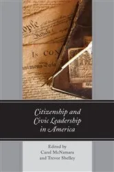 Book cover of Citizenship and Civic Leadership in America by Carol McNamara