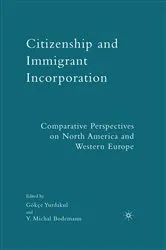 Book cover of Citizenship and Immigrant Incorporation by G. Yurdakul
