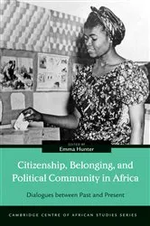 Book cover of Citizenship, Belonging, and Political Community in Africa by Emma Hunter