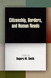 Book cover of Citizenship, Borders, and Human Needs by Unknown