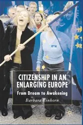 Book cover of Citizenship in an Enlarging Europe by B. Einhorn