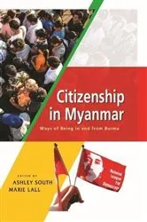Book cover of Citizenship in Myanmar by Ashley South