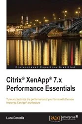 Book cover of Citrix® XenApp® 7.x Performance Essentials (3rd ed.) by Luca Dentella