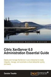 Book cover of Citrix XenServer 6.0 Administration Essential Guide by Daniele Tosatto