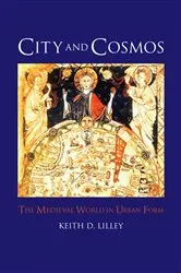 Book cover of City and Cosmos by Keith D. Lilley