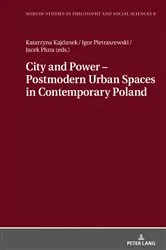 Book cover of City and Power – Postmodern Urban Spaces in Contemporary Poland by Tadeusz Szawiel