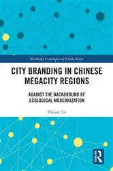 Book cover of City Branding in Chinese Megacity Regions by Haiyan Lu