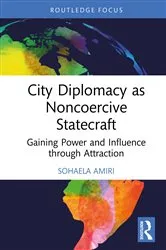Book cover of City Diplomacy as Noncoercive Statecraft by Sohaela Amiri