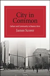 Book cover of City in Common by James Scorer