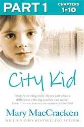 Book cover of City Kid: Part 1 of 3 by Mary MacCracken