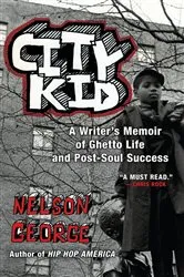 Book cover of City Kid by Nelson George
