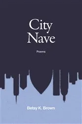Book cover of City Nave by Betsy K. Brown