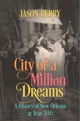 Book cover of City of a Million Dreams by Jason Berry