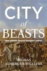 Book cover of City of beasts by Thomas Almeroth-Williams