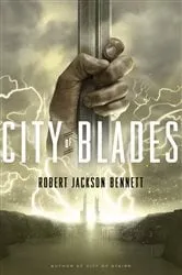 Book cover of City of Blades by Robert Jackson Bennett