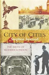 Book cover of City Of Cities by Stephen Inwood