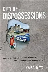 Book cover of City of Dispossessions by Kyle T. Mays