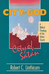 Book cover of City of God, City of Satan by Robert C. Linthicum