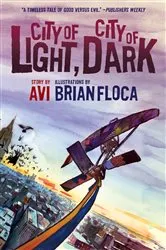 Book cover of City of Light, City of Dark: A Graphic Novel by Avi