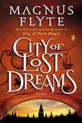 Book cover of City of Lost Dreams by Magnus Flyte