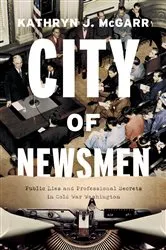 Book cover of City of Newsmen by Kathryn J. McGarr