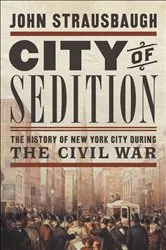 Book cover of City of Sedition by John Strausbaugh